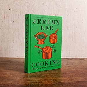 Cooking: Simply and Well, for One or Many
