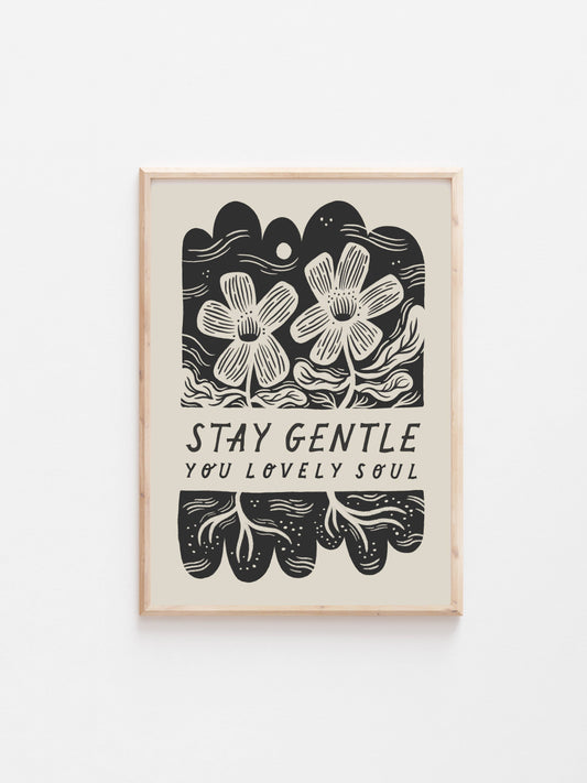 'Stay Gentle' Mindful Art Print