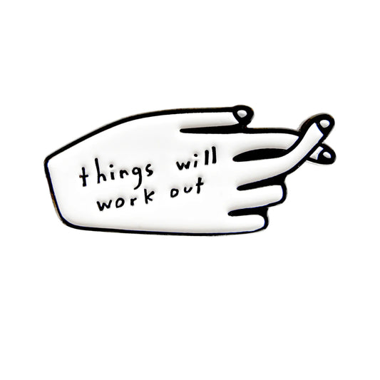 Things Will Work Out Enamel Pin
